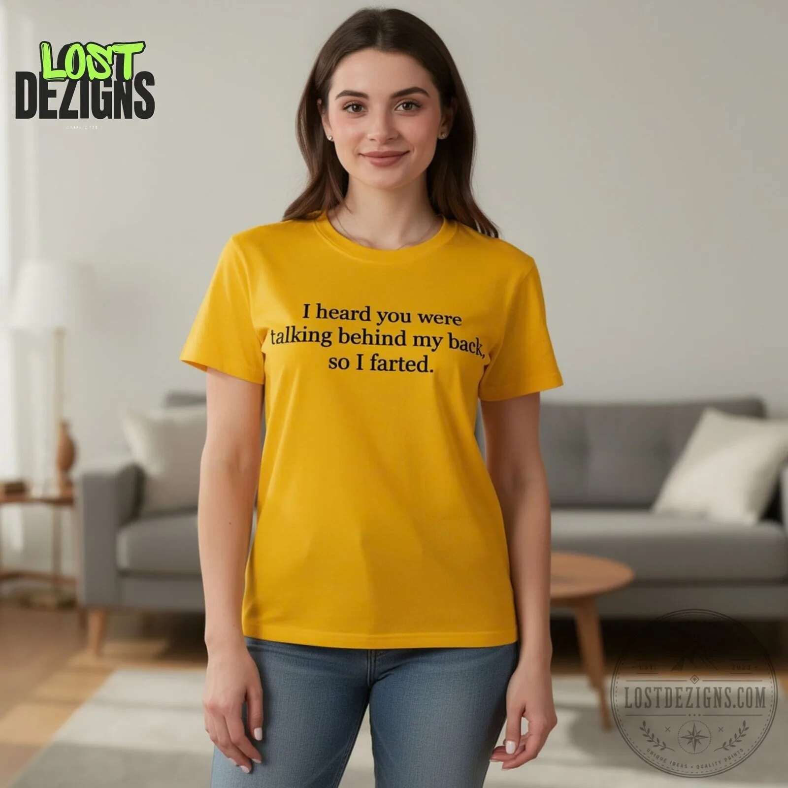 I Heard You Were Talking Behind My Back So I Farted Funny Quote Yellow T-Shirt 7 I Heard You Were Talking Behind My Back So I Farted Funny Quote Yellow T-Shirt