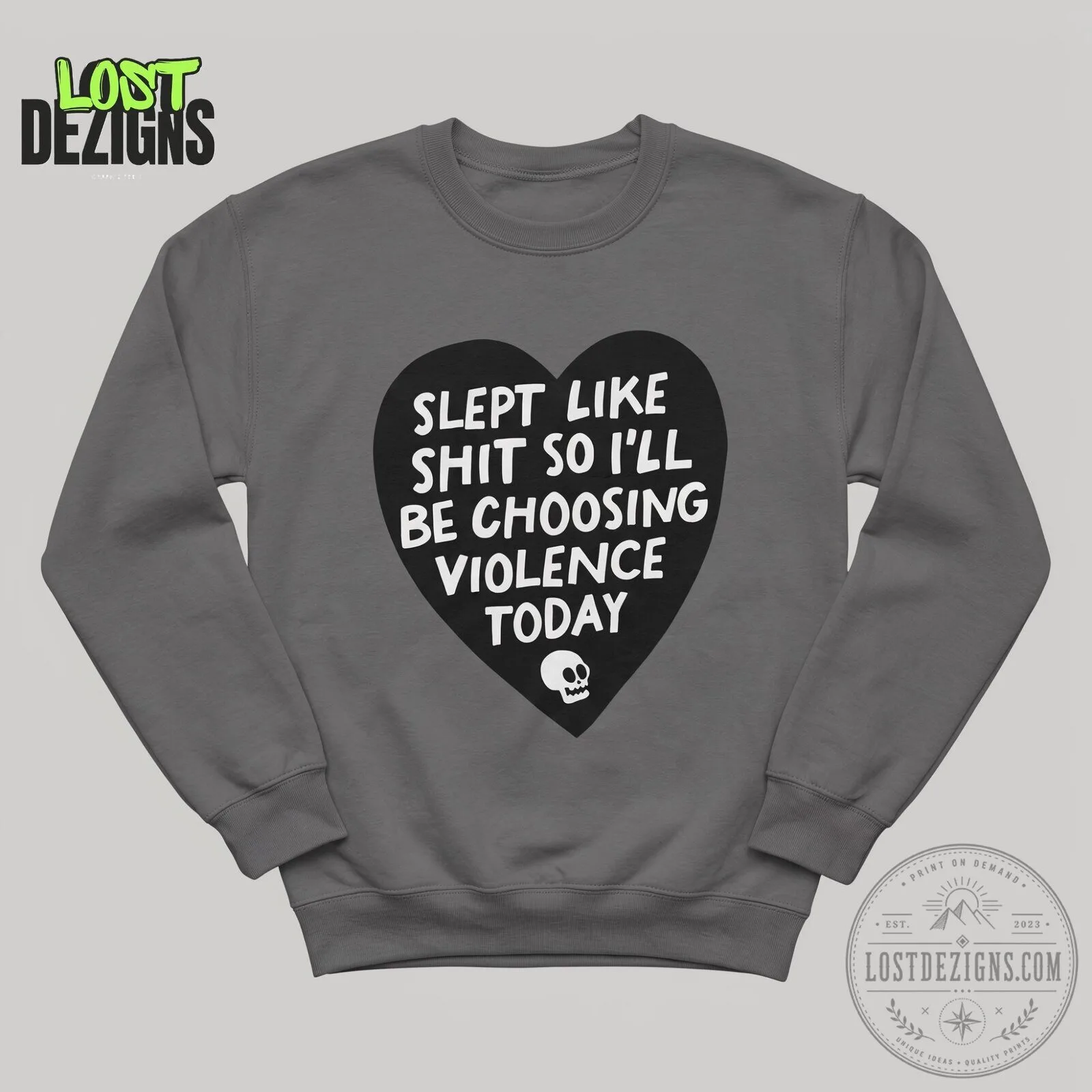 Slept Like Shit So I'll Be Choosing Violence Today Black Heart Sweatshirt 5 Slept Like Shit So I