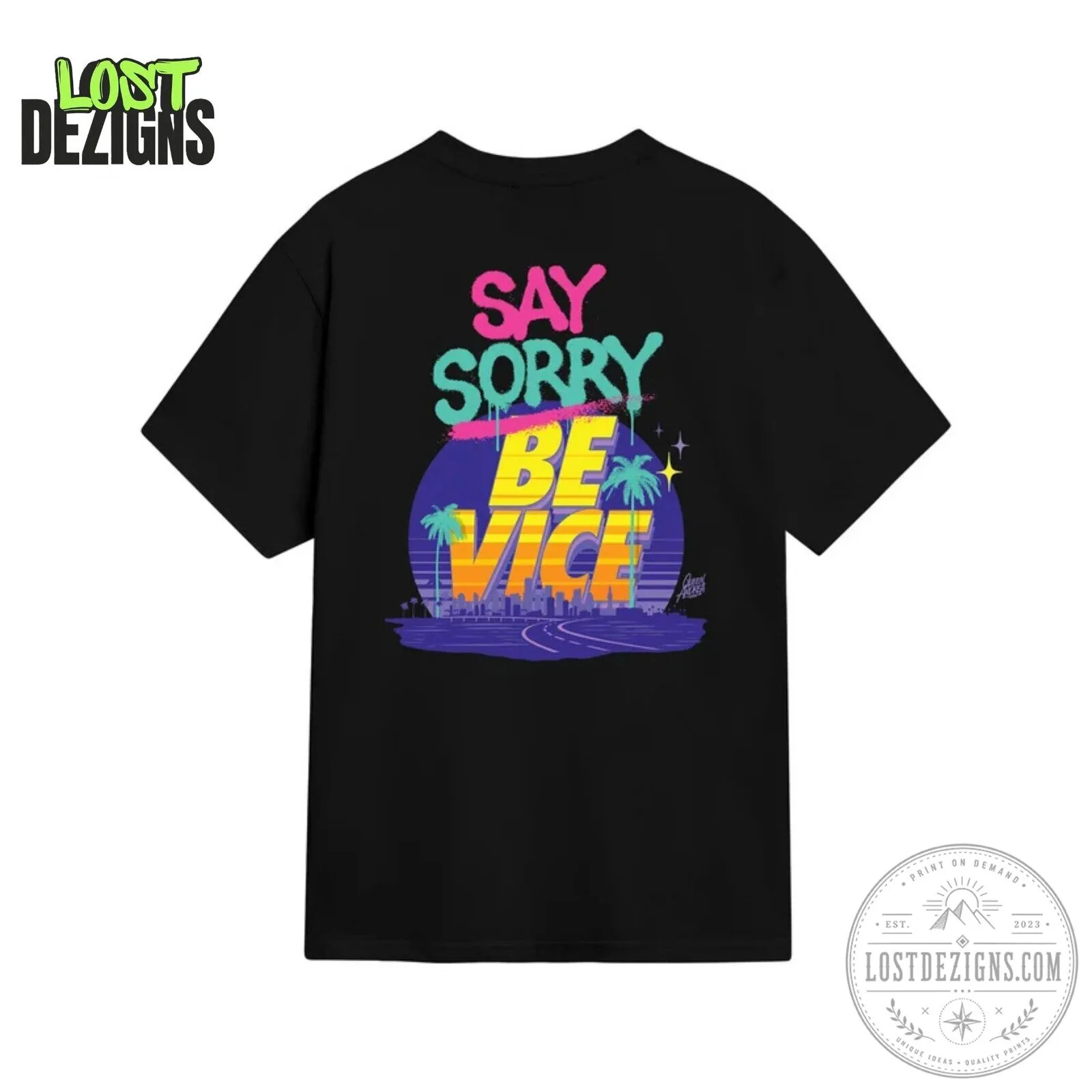 Grand Theft Auto VI GTA 6 Say Sorry Be Vice Two Side Graphic T-Shirt 7 Grand Theft Auto VI GTA 6 Say Sorry Be Vice Two Side Graphic T-Shirt